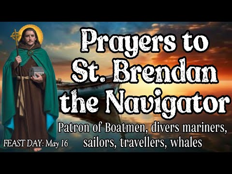 Prayers to St. Brendan the Navigator | Patron Of Boatmen, sailors, whales, mariners