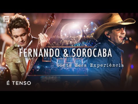 Fernando & Sorocaba - É Tenso | DVD Sinta Essa Experiência