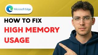 How to Fix Microsoft Edge High Memory Usage [2026 Full Guide]