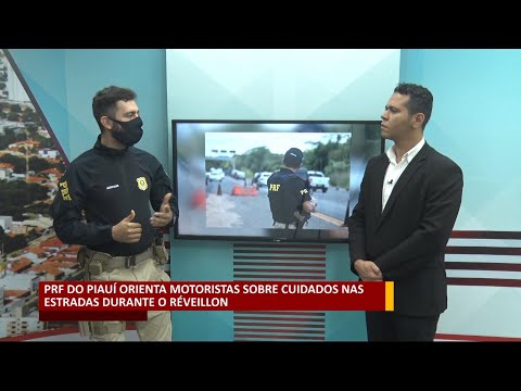 PRF do Piauí orienta motoristas sobre cuidados nas estradas durante o Réveillon 31 12 2021