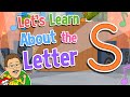 Let S Learn About The Letter S Jack Hartmann Alphabet Song