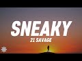 21 Savage - Sneaky (Lyrics)