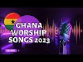 2023 Ghana Worship Gospel Songs: Uplifting Praise and Worship Compilation