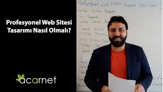 Profesyonel Web Sitesi Tasarımı Nasıl Olmalı?