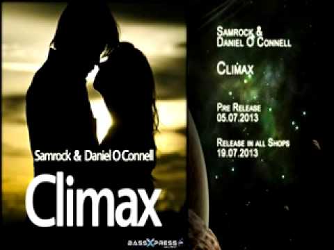 Samrock & Daniel O Connell - Climax (Original Mix) [Available now on Beatport & Itunes]