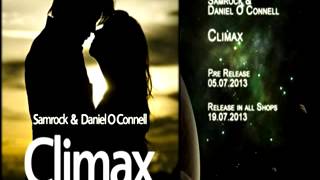 Samrock & Daniel O Connell - Climax (Original Mix) [Available now on Beatport & Itunes]