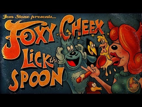 Foxy Cheex - Lick the Spoon (Official AMV) -  A Jem Stone Production