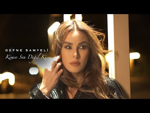 Defne Samyeli - Kimse Sen Değil Ki (Official Video)