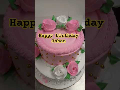 happy birthday to johan#cake #birthdaycake #status #love #johan #cakedecorating #birthdaycelebration
