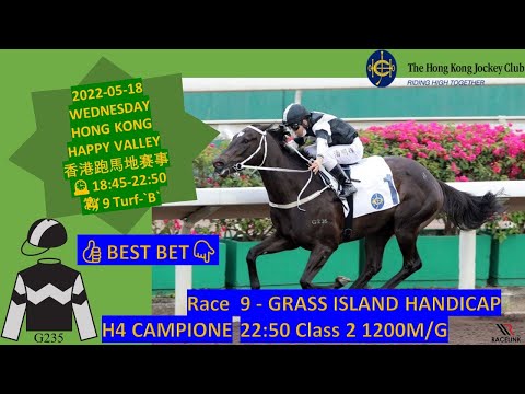 2022-05-18 WEDNESDAY|🇭🇰HONG KONG HAPPY VALLEY HORSE RACING SHORT ANALYSIS|️TIPS|WINNER|香港跑馬地赛事