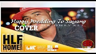 Download lagu Cover Happy Wedding Jo Sayang _ Mr. Dhevall mp3 Download lagu Cover Happy Wedding Jo Sayang _ Mr. Dhevall mp3