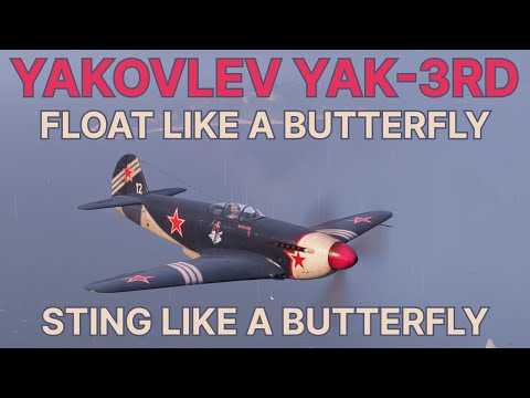 World Of Warplanes: The Yakovlev Yak-3RD, floating like a butterfly, stinging like a butterfly