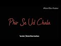 Phir Se Ud Chala WhatsApp Status Ranbir Kapoor WhatsApp Status Phir Se Ud Chala WhatsApp Status
