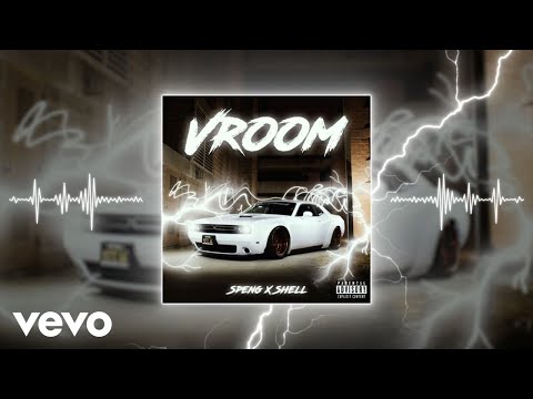 Speng X Shell - Vroom (Official Audio)