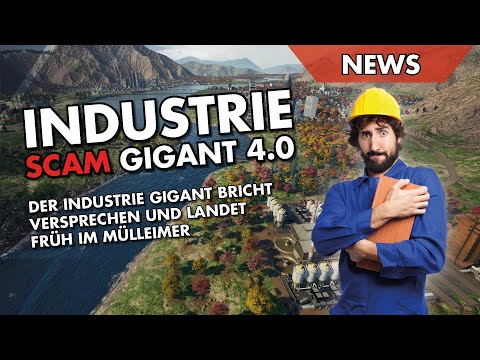 SCAM: Industrie Gigant 4.0 beendet Entwicklung mitten im Early Access