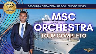 Cruzeiro MSC Orchestra - Tour Completo: Descubra todos os detalhes do navio
