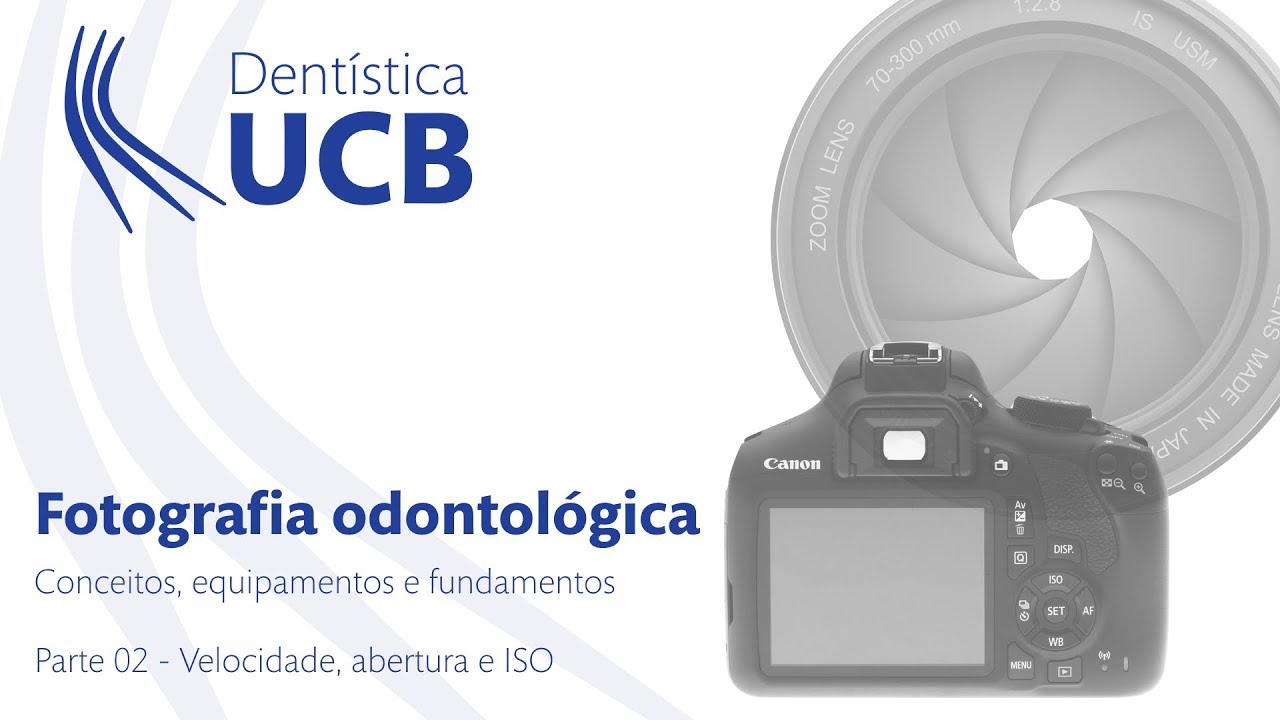Fotografia odontológica (Parte 02) - Velocidade, abertura e ISO (Controles "VAI")