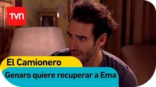 El Camionero | E30: Genaro quiere recuperar a Ema
