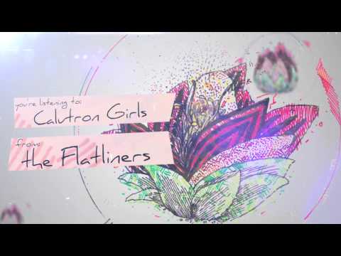 The Flatliners - Calutron Girls