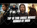 Top 10 Tom Cruise Movies You Must Watch Ranked By IMDb