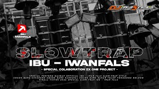 Download lagu DJ SLOW TRAP - IBU IWAN FALS - FT ZX ONE PROJECT‼️ mp3