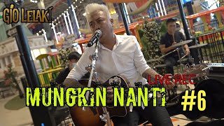 Download lagu #6 -- MUNGKIN NANTI -- NOAH -- GIO LELAKI & THE BAND mp3