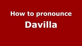 How to pronounce Davilla
