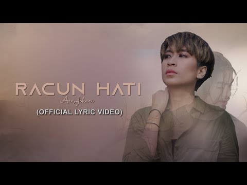 Ara Johari - Racun Hati [Official Lyric Video]