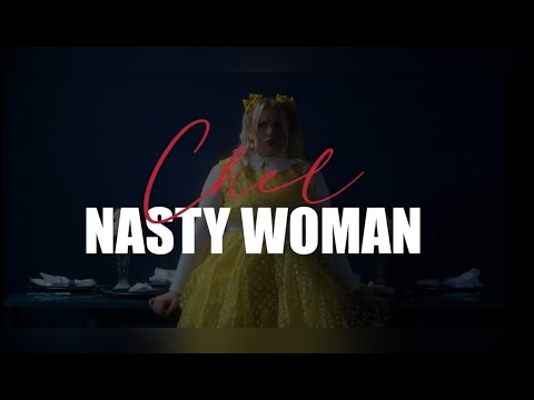 Chel - Nasty Woman