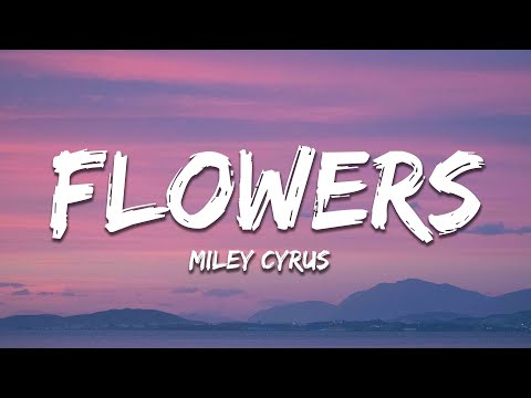 Flowers Miley Cyrus Lyrics