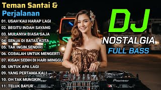 Download lagu DJ Remix Lagu Tembang Kenangan Indonesia Terbaik & Terpopuler || DJ Teman Perjalanan dan Bersantai mp3 Download lagu DJ Remix Lagu Tembang Kenangan Indonesia Terbaik & Terpopuler || DJ Teman Perjalanan dan Bersantai mp3