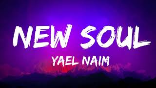 New Soul  - Yael Naim (Lyrics)