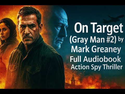 On Target (Gray Man #2) by Mark Greaney | Full Audiobook | Action Spy Thriller