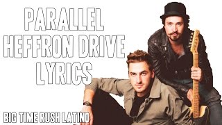 ►Parallel - Heffron Drive (Studio Version) Lyrics [HD]
