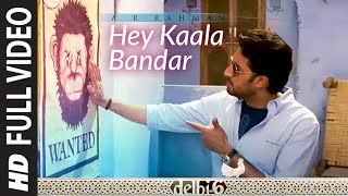Hey Kaala Bandar Full Video | Delhi 6 |  A.R. Rahman |  Abhishek Bachchan, Sonam Kapoor