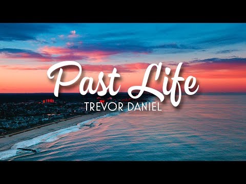 Trevor Daniel - Past Life (Lyrics)