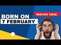 Born On 7 February Uncover The Secrets Behind Your Birthday Happy Birthday