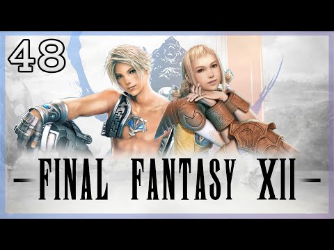 KING BOMB ATTACK! - Part 48 - Final Fantasy XII: The Zodiac Age