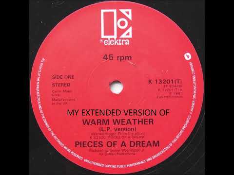 Pieces Of A Dream - Warm Weather (1981) - my extended version