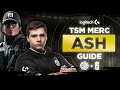Rainbow Six Siege: THE ULTIMATE ASH GUIDE BY MERC! | The Best R6 Pro Tips (TSM R6S Gameplay)