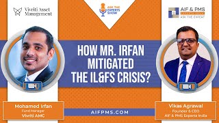 How Mr. Irfan Mitigated The IL&FS Crisis?