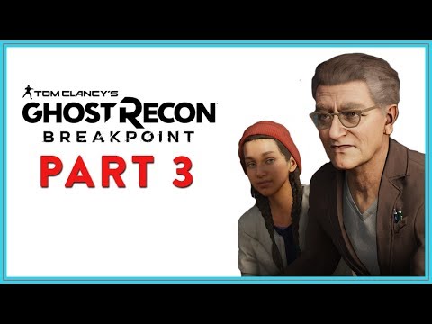 Gameplay Walkthrough Part 3 - No Way Out | Ghost Recon BreakPoint | Extreme Difficulty