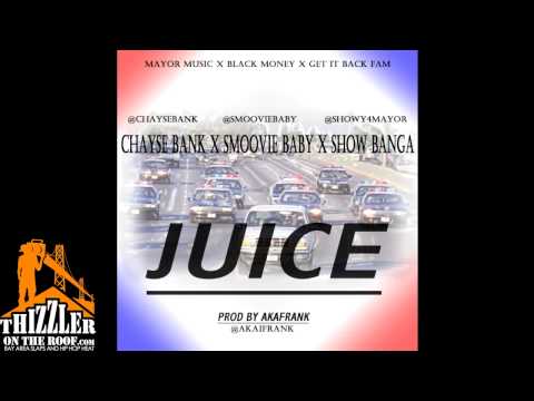 Chayse Bank ft. Smoovie Baby & Show Banga - Juice (prod. Akafrank) [Thizzler.com Exclusive]