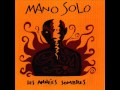 MANO SOLO - Barbès-Clichy