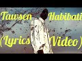 Tawsen - Habibati (Lyrics Music Video)🥀🦋