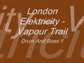 London Elektricity - Vapour Trail