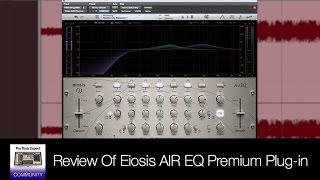 Video thumbnail for Review Of Eiosis AIR EQ Premium Plug-in by Production Expert