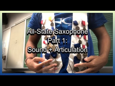 How To Make All State (Saxophone) - Part 1: Sound + Articulation