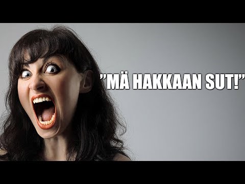 "MÄ HAKKAAN SUT!" (pelottava tyttöystävä)