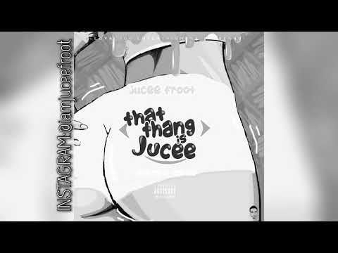 Jucee Froot - That Thang Is Jucee (Clean) #THATTHANGISJUCEECHALLENGE